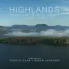 Donald Shaw & Simon Ashdown - Highlands: Scotland's Wild Heart (Original Score)
